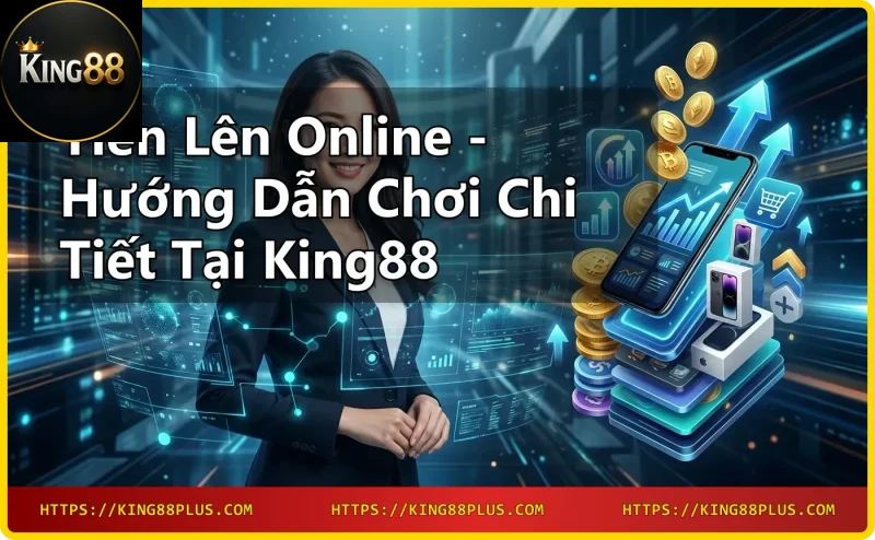 giao-dien-choi-tien-len-online-tren-dien-thoai-tai-king88 Giao diện chơi Tiến lên online trên điện thoại tại King88