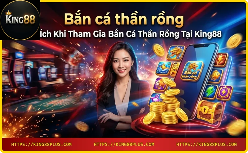 nguoi-choi-ban-ca-than-rong-king88-sung-neon-ngam-rong-vang-nhan-thuong Người chơi bắn cá thần rồng King88 - Súng neon ngắm rồng vàng, nhận thưởng